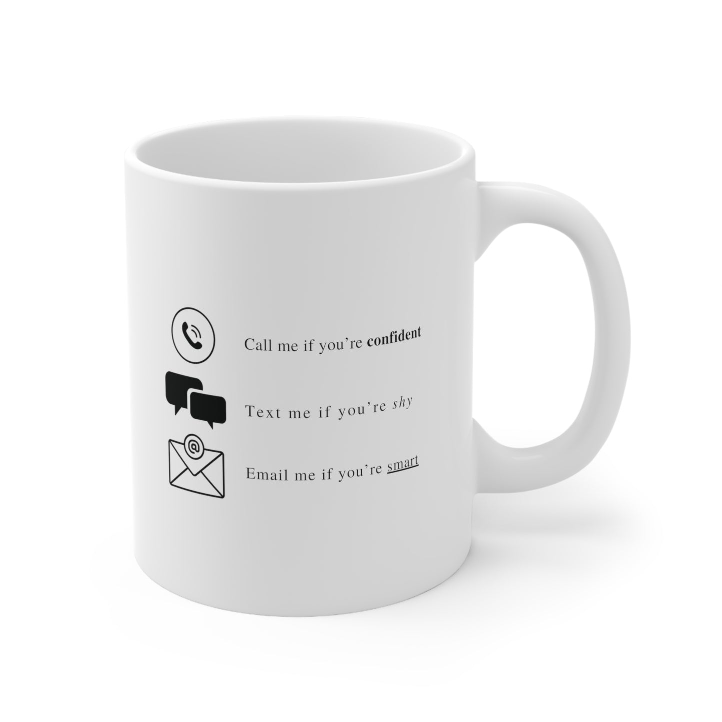 Call Me Text Me Email Me Coffee Mug 11oz