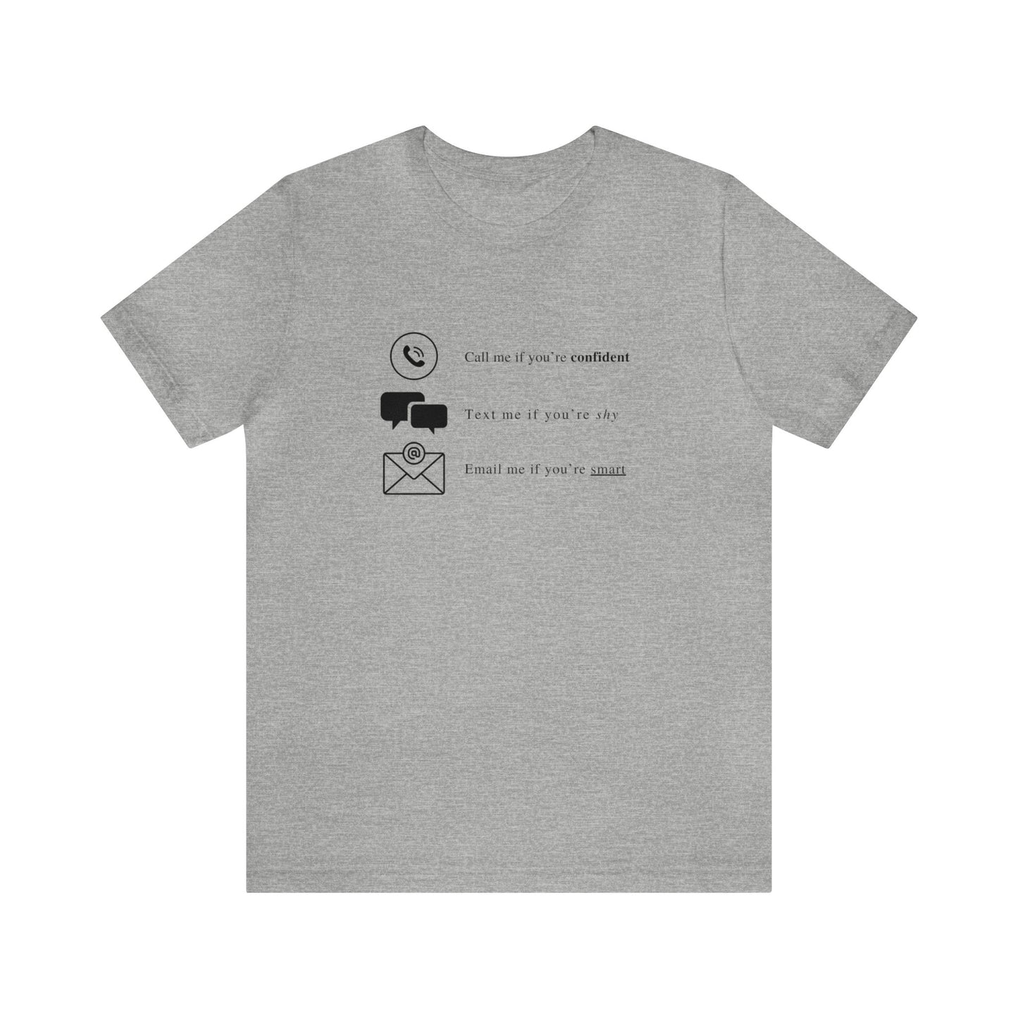 Call Me Text Me Email Me T-shirt